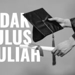 Tidak Lulus Kuliah