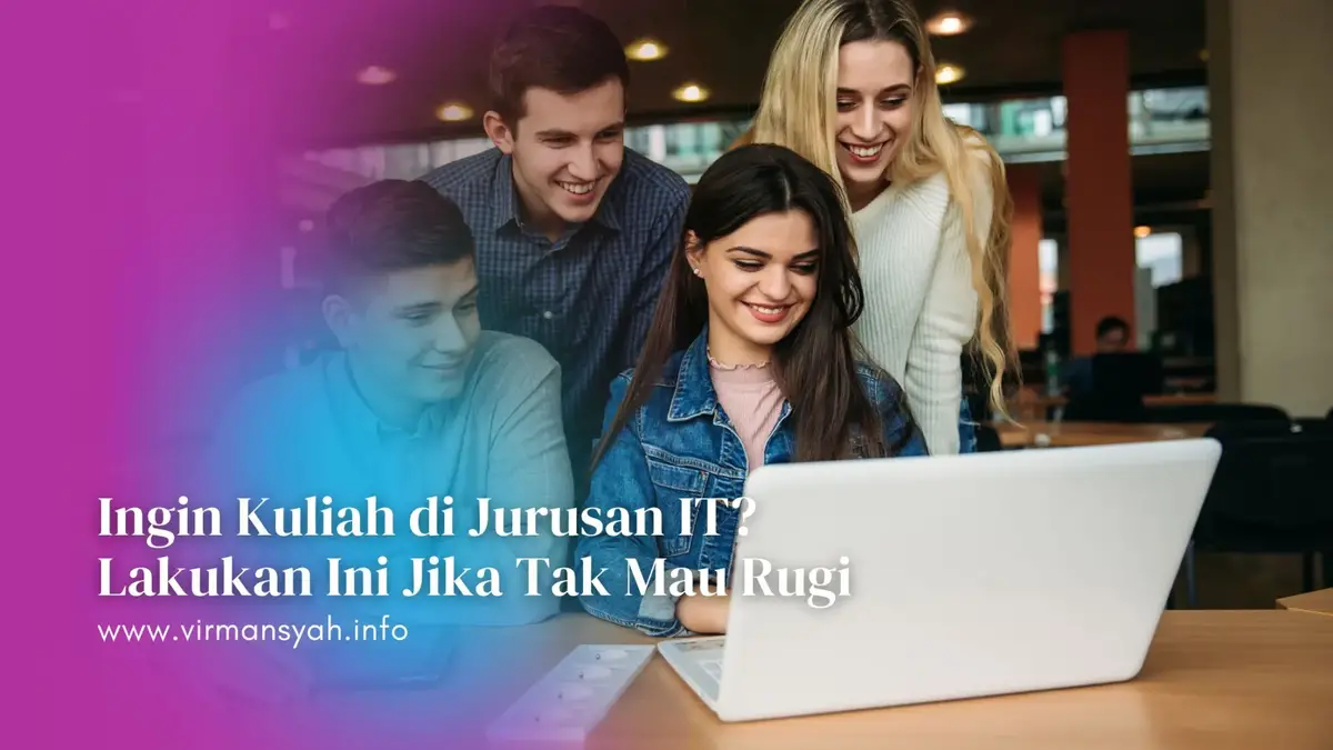 Kuliah di Jurusan IT - virmansyah